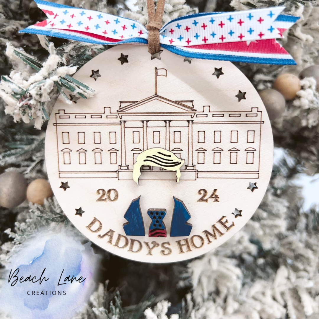 Daddy's Home Ornament