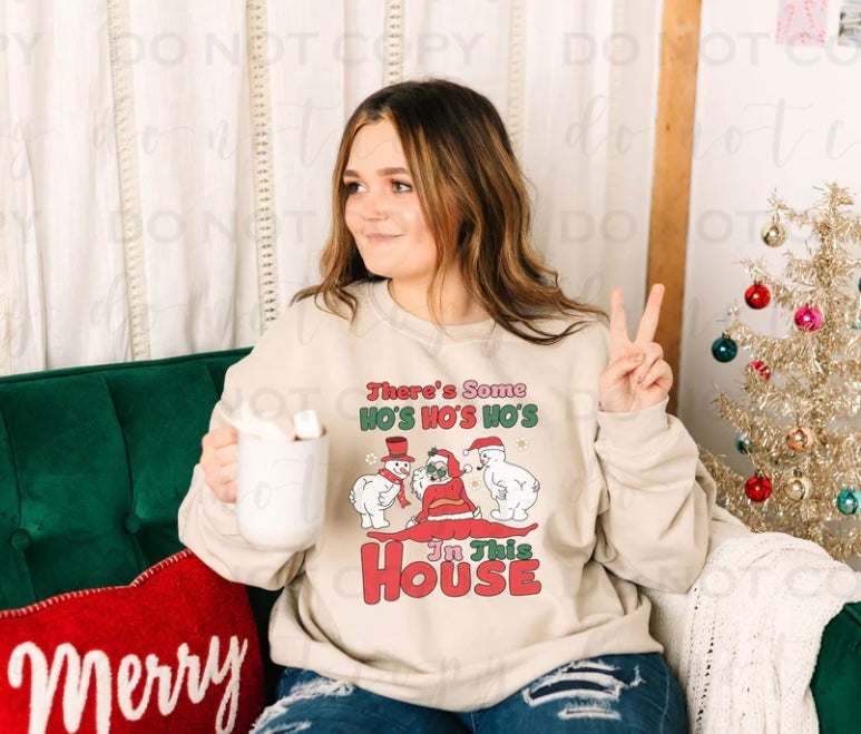 Ho, Ho, Ho's In This House Crew Neck