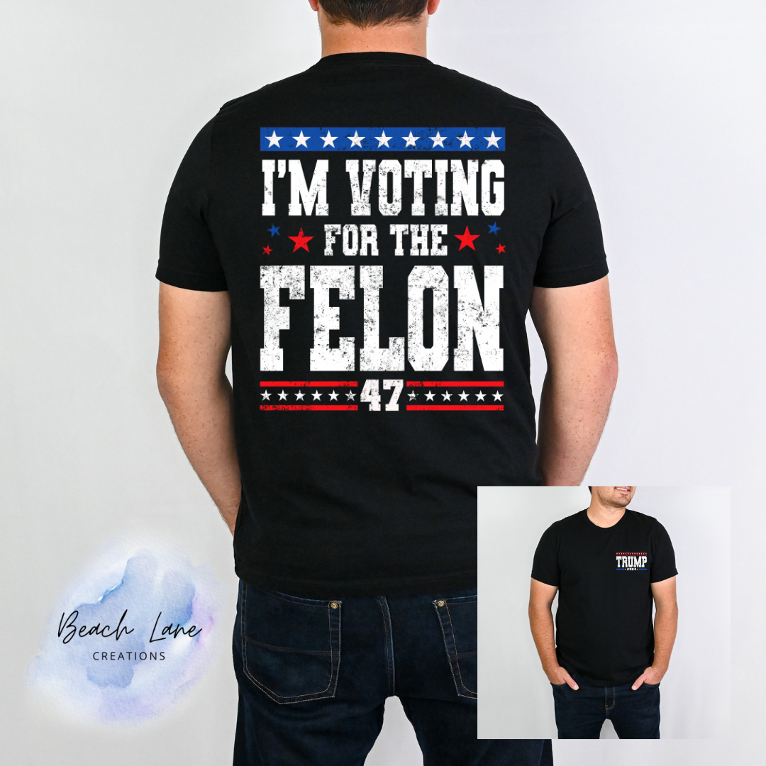 Voting for the Felon Tee