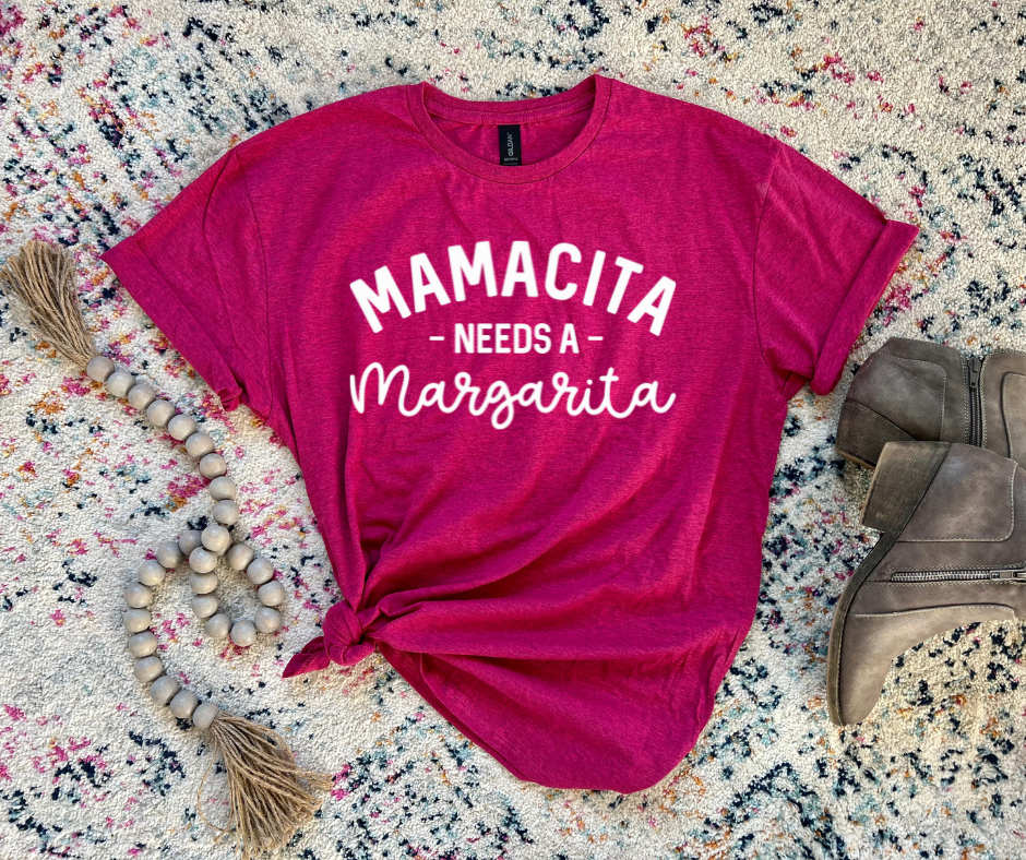 Mamacita Needs a Margarita Tee